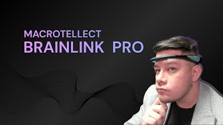 Macrotellect BrainLink Pro  First Impressions from a Game Designer [upl. by Baniaz]