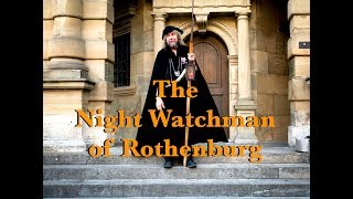 The Night Watchman of Rothenburg  Bavaria Germany [upl. by Alesandrini927]