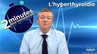 Lhyperthyroïdie  2 minutes pour comprendre [upl. by Dilan]