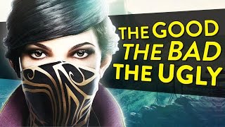 DISHONORED 2 The Good The Bad and The Ugly Dishonored 2 Review [upl. by Cacilia]