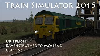 Train Simulator 2015  UK Freight 3 Ravenstruther to Mossend Class 66 [upl. by Asa610]