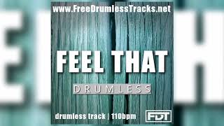 FDT Feel That  Drumless wwwFreeDrumlessTracksnet [upl. by Rentsch988]