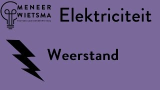 Natuurkunde uitleg Elektriciteit 6 Weerstand [upl. by Harlin]