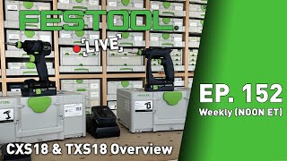 Festool Live Episode 152 CXS 18 and TXS 18 [upl. by Noxas]