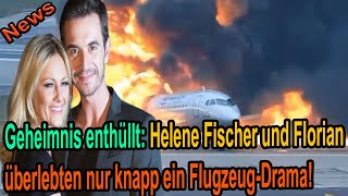 Schock bestätigt dass die beiden Stars Florian Silbereisen und Helene Fischer mit im Flug waren [upl. by Taite]