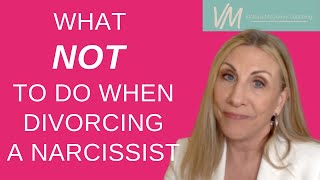 What NOT to do when divorcing a narcissist [upl. by Anitsrhc]