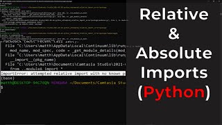 HOW TO Do Relative amp Absolute Imports Python Error Explained [upl. by Annoik]