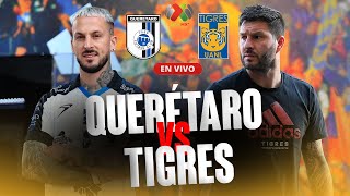 Querétaro vs Tigres EN VIVO A qué hora y dónde ver el partido hoy  Liga MX [upl. by Yeslek]