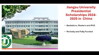 Jiangsu University Presidential Scholarship 202425 in China phd masters bachelor [upl. by Eshman]