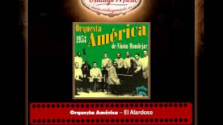 Orquesta América – El Alardoso Perlas Cubanas [upl. by Eiramait]