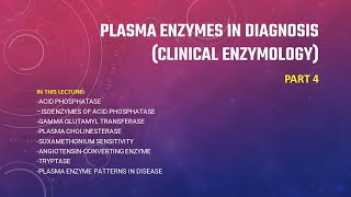 Ch 16 Plasma enzymes in diagnosis clinical enzymology part4 شرح منهاج الكيمياء لدورة المختبرات [upl. by Goldie431]