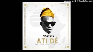 Naeto C  Ati De NEW 2015 [upl. by Nythsa]