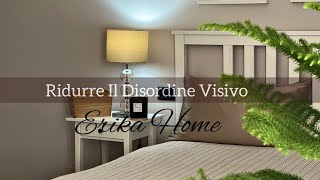 Ridurre il disordine visivo in casa 1° parte 1 [upl. by Welcome]