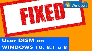 Usar DISM en Windows 10 81 y 8 para archivos corruptos [upl. by Cryan]