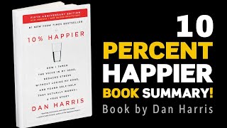 10 Happier  Dan Harris  Book Summary [upl. by Anelrac]