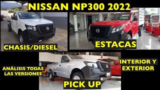 NISSAN NP300 2022 TODAS LAS VERSIONES CHASIS ESTACAS Y PICK UP INTERIOR Y EXTERIOR [upl. by Vanessa]