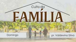 Culto da Família PrValdevino Silva [upl. by Atilam908]