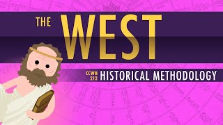 The Rise of the West and Historical Methodology Crash Course World History 212 [upl. by Leroi]