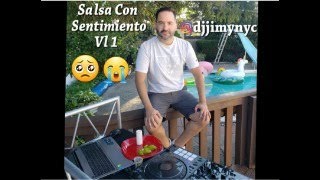 SALSA CON SENTIMIENTO VL 1 DJ JIMY salsa salsaboricua salsa sentimento videomix djjimy mix [upl. by Garceau]