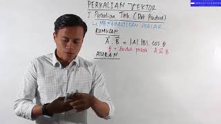 PERKALIAN VEKTOR DOT PRODUCT PERKALIAN TITIK  FISIKA KELAS 10 SMA [upl. by Cassidy]