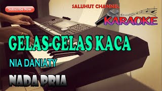 GELAS GELAS KACA KARAOKE NIA DANIATY ll NADA PRIA ll BESDO [upl. by Den741]