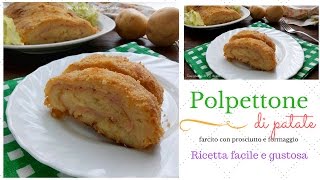 Polpettone di patate farcito  Ricetta facile e gustosa [upl. by Aneekan]