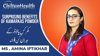 Benefits of Kamarkas for Health  Dr Amina Iftikhar  CHILTANPURE [upl. by Edmund]