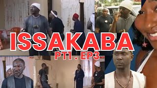 ISSAKABA  Pt1  Ep3 continuation of the ep2 check the description box [upl. by Munmro901]