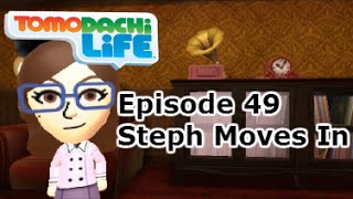 Tomodachi Life Episode 49 Steph Moves In [upl. by Chi]