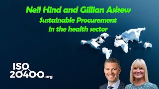 Episode 26  Sustainable Procurement in the health sector  With Neil Hind and Gillian Askew [upl. by Einafpets]