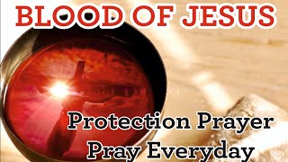 BLOOD OF JESUS   Protection PrayerPray everyday  Joel Lasrado [upl. by September]