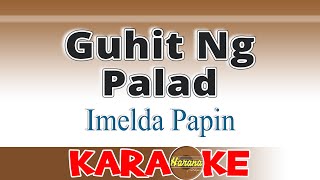 Guhit Ng Palad  Imelda Papin Karaoke [upl. by Ahsenwahs]