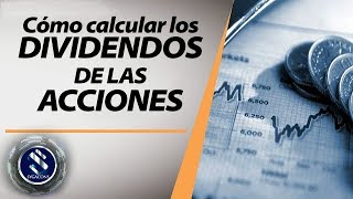 ¿Cómo calcular MI GANANCIA💰 al invertir en ACCIONES CON DIVIDENDOS 👉 [upl. by Bracci525]