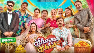 Sharma ji ki Shadi  Ep1 [upl. by Miharbi]