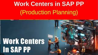 Work Center  SAP Help Portal business scm production [upl. by Ilil11]