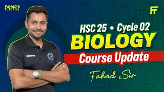 HSC 25  Biology  Cycle 02  Course Update  Fahad Sir  Team FT [upl. by Epp]