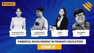 EP01  Parental Involvement In Primary Education Level [upl. by Ainesey]