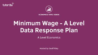 Minimum Wage  A Level Economics Data Response Plan [upl. by Gallager]