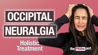 Occipital Neuralgia and Headaches Effective Treatments and Remedies [upl. by Ian]