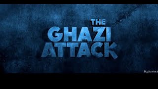 the ghazi attack full movie hindi  part 1 [upl. by Brasca849]