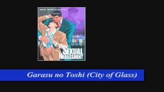 Boku no Sexual Harassment quotGarasu no Toshi City of Glassquot by Sammy [upl. by Thanasi]