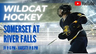 River Falls Wildcat JV Hockey Vs Somerset  6pm [upl. by Eisac]