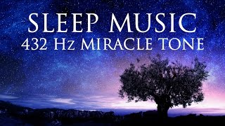 The Best SLEEP Music  432hz  Healing Frequency  Deeply Relaxing  Raise Positive Vibrations [upl. by Therese574]