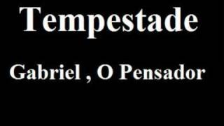 Gabriel O Pensador  Tempestade [upl. by Ariik]