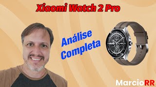 Teste do Smartwatch Xiaomi Watch 2 Pro [upl. by Notned28]