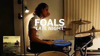 Foals  Late Night Drum cover [upl. by Jelks]