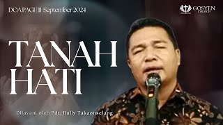 quotTANAH HATIquot  Pdt Rully Takaonselang  11 September 2024 [upl. by Sheila]