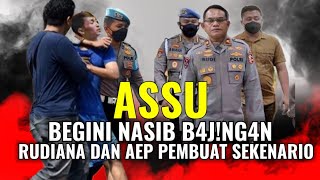 KELAKUAN FATAL RUDIANA DAN AEP TER4NCAM DIPENJARA [upl. by Akenot286]