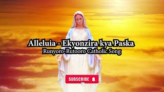 Alleluia Ekyonzira Kya Paska Easter Song  RunyoroRutooro Catholic Song [upl. by Juanne]