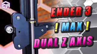 How To Install Dual Z Axis Lead Screw On Creality Ender 3 Max Using A Regular Ender 3 Kit [upl. by Etneciv938]